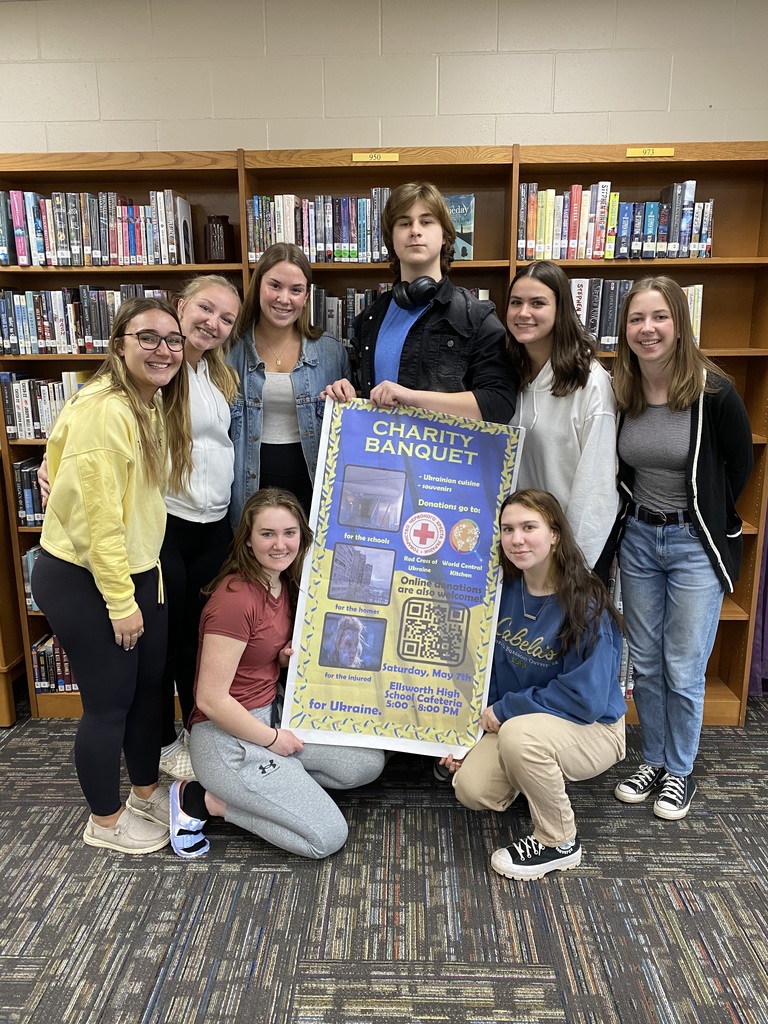 Ukraine Dinner Fundraiser:  Help us support those who are in crisis in the Ukraine!  The Ellsworth Hearts and Minds group will be hosting a Food for Effect Fundraiser on May 7th from 5-8 in the high school cafeteria.  Proceeds from the event will go to the Red Cross- Ukraine and World Central Kitchen.  (Most of the dinner cost is covered by an Empower Ellsworth Grant).  The event will feature a buffet dinner with Ukrainian food, including Chicken Kyiv.  Tickets are $10 and can be purchased in the high school office or from students who are planning the event.  Donations can also be made to the fundraiser at https://gofund.me/cf1082bc