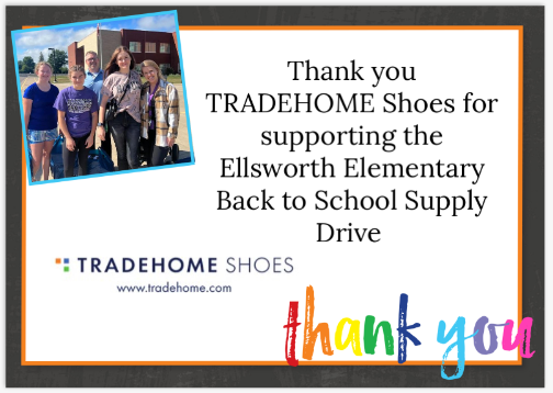 Thank you TRADEHOME Shoes for supporting the Ellsworth Elementary Back to School Supply Drive